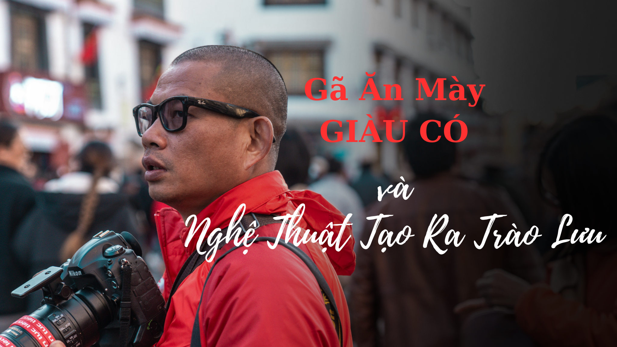 Câu chuyện 12: Gã Ăn Mày Giàu Có và Nghệ Thuật Tạo Ra Trào Lưu Nhờ Câu Chuyện Thương Hiệu