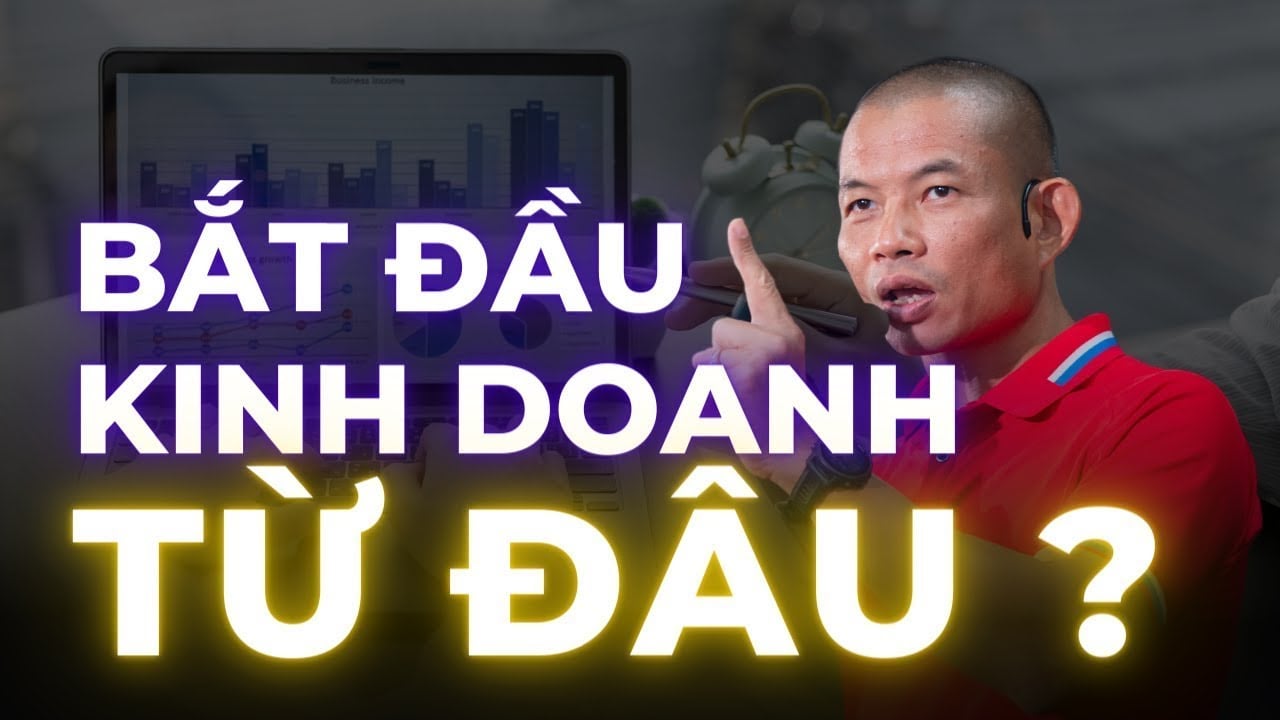 Bắt đầu kinh doanh từ đâu Phạm Thành Long
