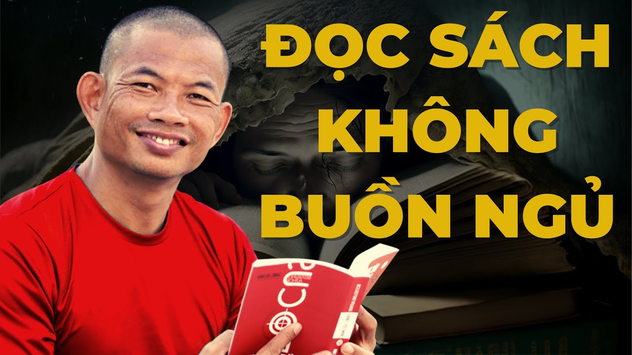 Cách đọc sách nhanh, đọc nhiều không buồn ngủ, không chán Phạm Thành Long
