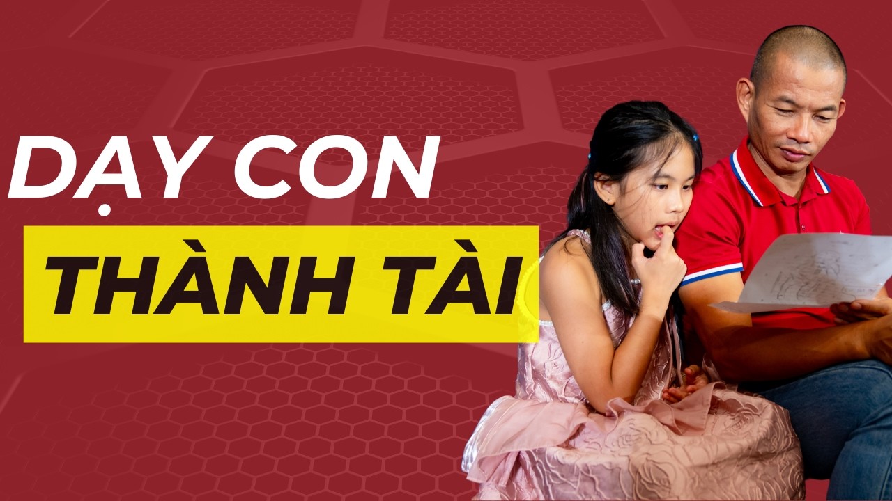 Dạy con thành tài Phạm Thành Long
