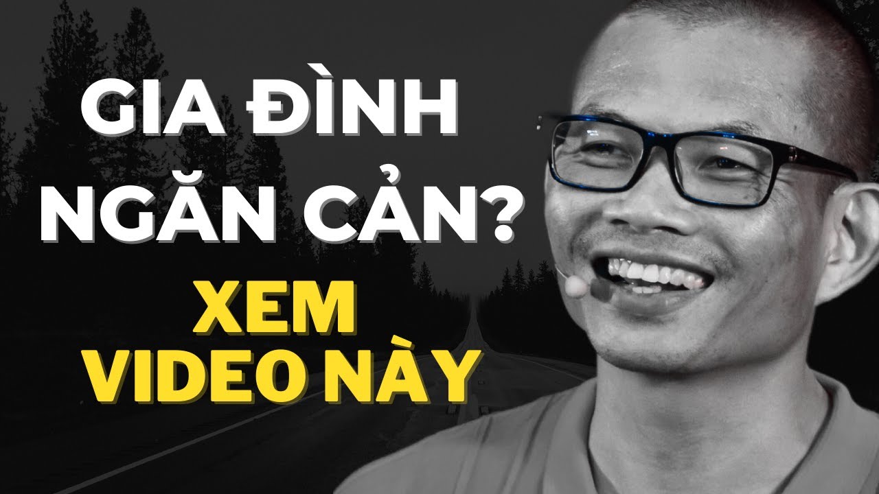 Gia đình ngăn cản - Phạm Thành Long bật mí cách vượt qua để thành công