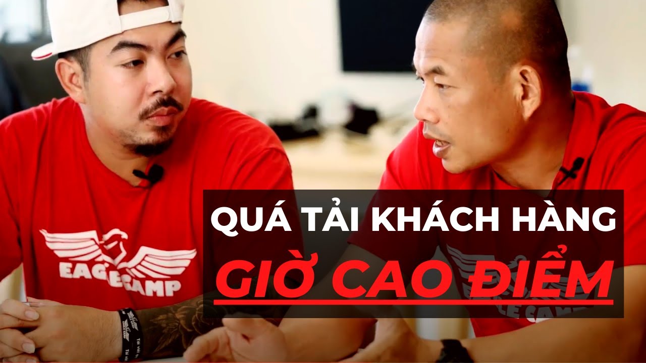 Làm Thế Nào Khi Đông Khách Vào Giờ Cao Điểm - Phạm Thành Long Chia Sẻ Chiến Lược Vàng