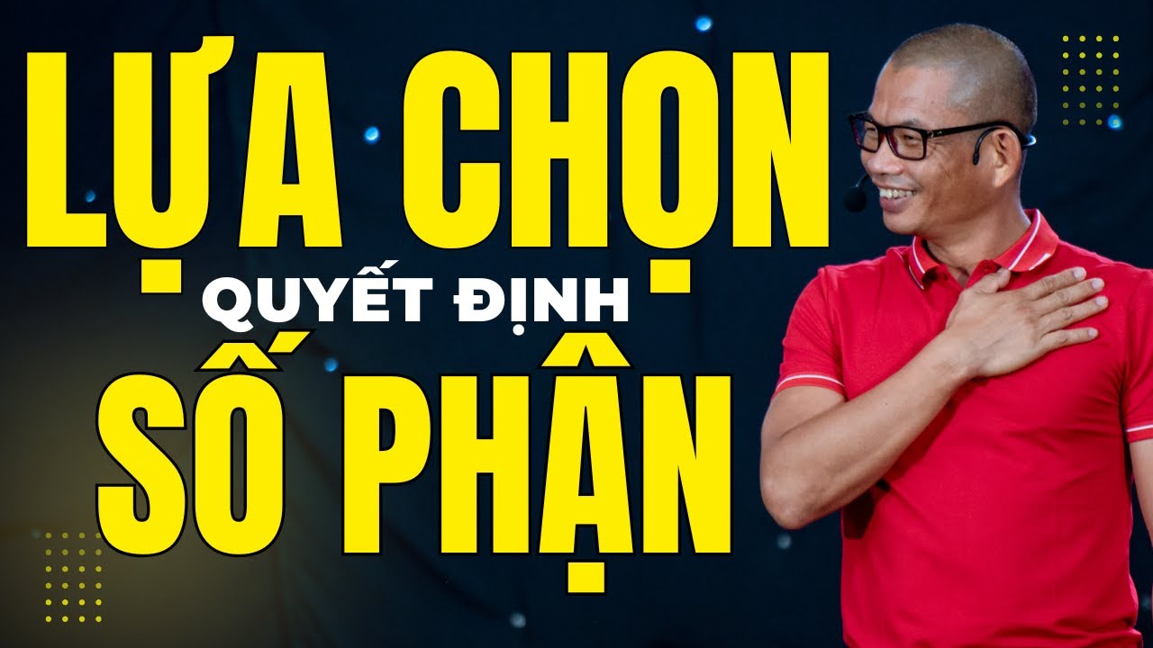 Lựa Chọn Để Thành Công Con Đường Làm Chủ Vận Mệnh - Phạm Thành Long