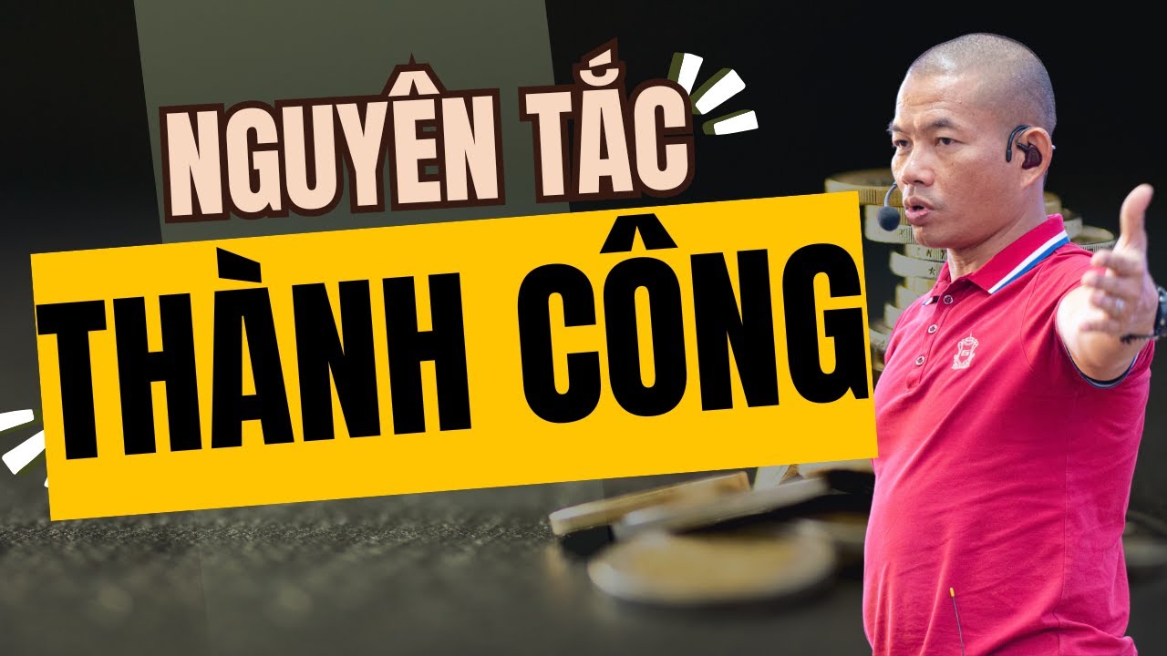 Nguyên Tắc Thành Công Theo Phạm Thành Long