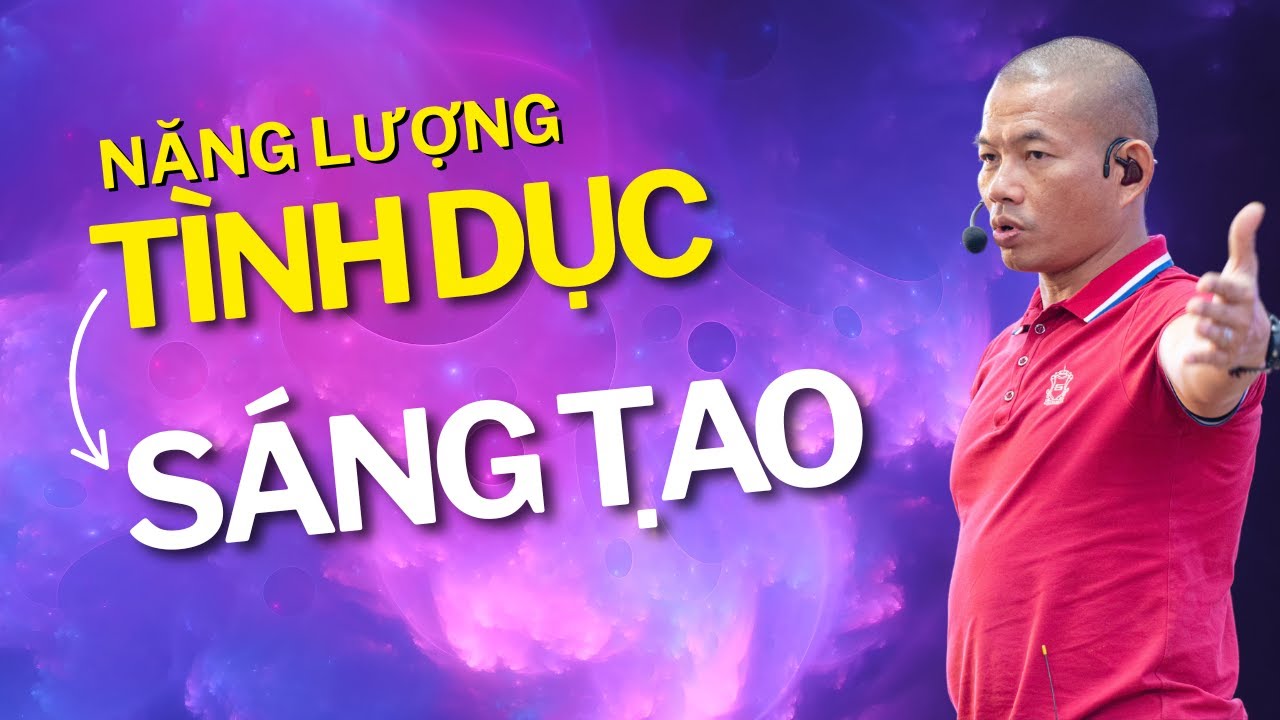 Nguyên Tắc Vàng Phạm Thành Long Dùng Để Biến Năng Lượng Tình Dục Thành Vũ Khí Bất Bại