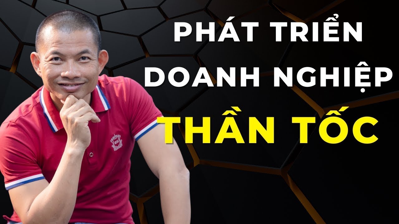 Phát Triển Doanh Nghiệp Thần Tốc
