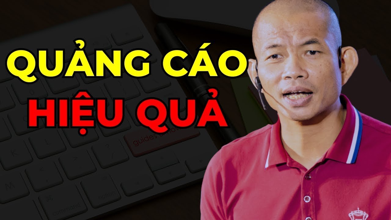 Quảng Cáo Hiệu Quả Theo Cách Phạm Thành Long - Bí Quyết Đột Phá Doanh Thu