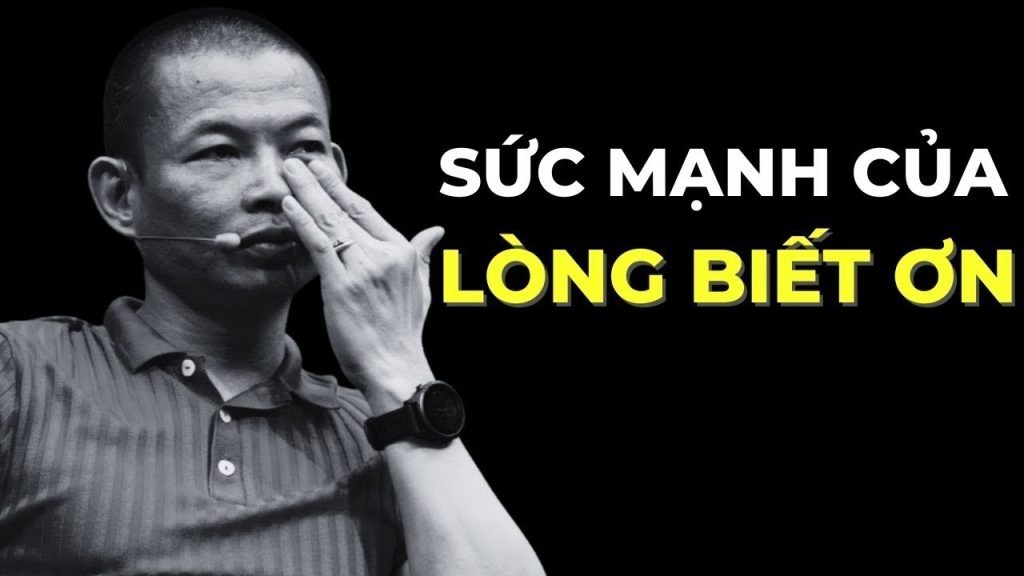 Sức Mạnh Lòng Biết Ơn Theo Phạm Thành Long - Thay Đổi Cuộc Đời Ngay Hôm Nay!