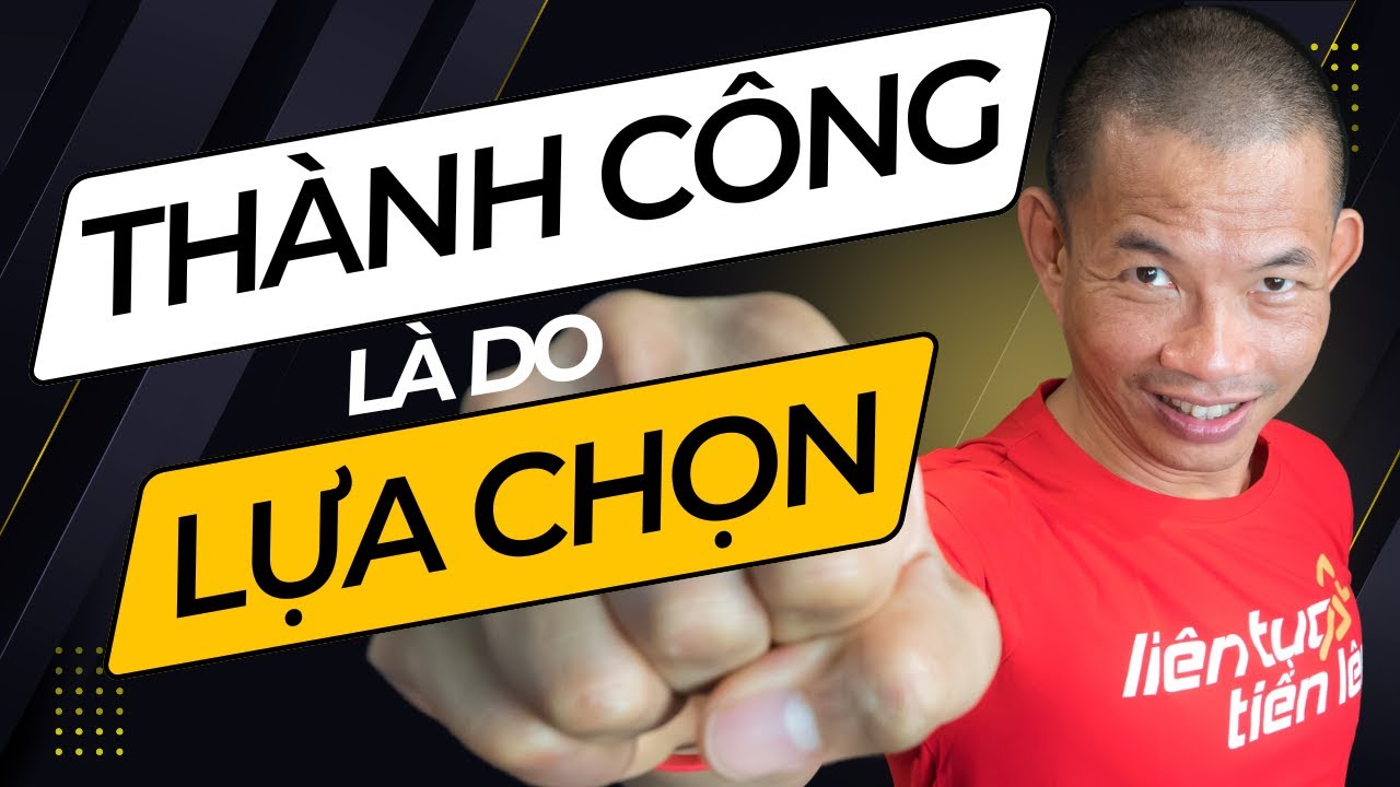 Thành Công Là Do Lựa Chọn - Phạm Thành Long Tiết Lộ Công Thức Vàng