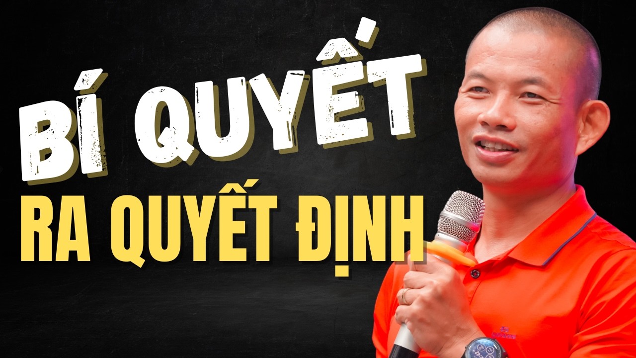 Từ Loay Hoay Đến Quyết Đoán Hành Trình Ra Quyết Định Thay Đổi Cuộc Đời - Phạm Thành Long