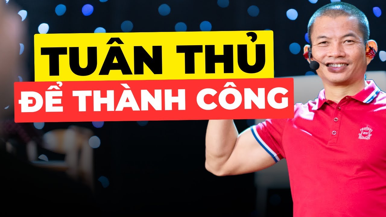 Tuân Thủ Để Thành Công Theo Cách Phạm Thành Long – Bí Quyết Thay Đổi Ngay Hôm Nay!