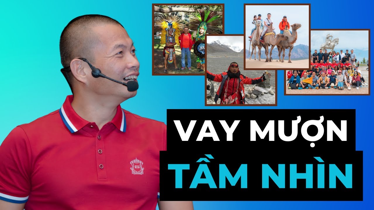 Vay Mượn Tầm Nhìn - Phạm Thành Long và Di Sản Lãnh Đạo