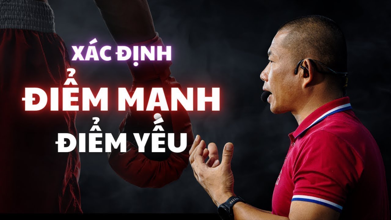 Xác Định Điểm Mạnh Điểm Yếu Phạm Thành Long