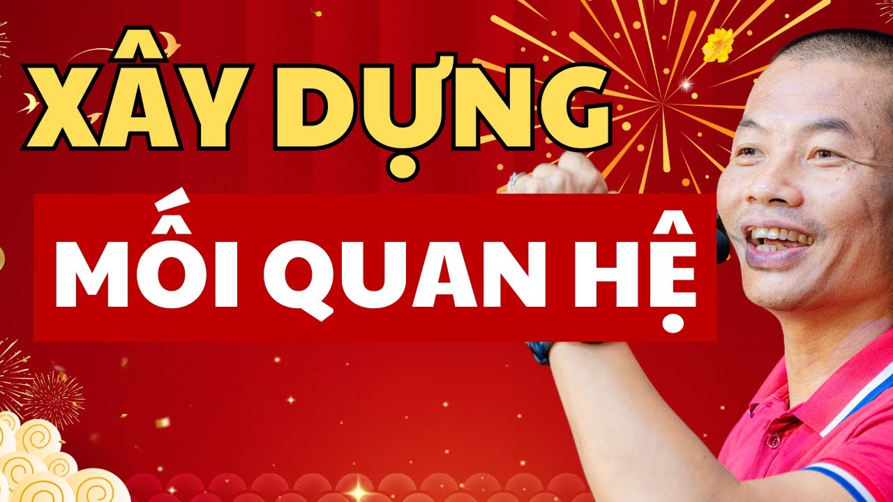 Xây Dựng Mối Quan Hệ Phạm Thành Long
